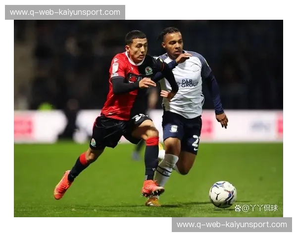 燃爆埃伍德公园！布莱克本vs布城直播：英冠豪强的巅峰对决，谁能笑傲赛场？